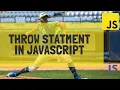 Learn How to Use throw statement in JavaScript