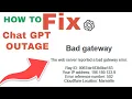 How to fix ChatGPT BAD GATEWAY error ChatGPT down today now