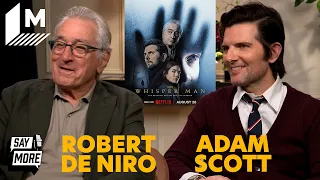 Robert De Niro & Adam Scott on How 'The Whisper Man' Tackles Generational Trauma | Say More