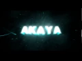 Intro for Akaya NoSchoggiNoSTYLE