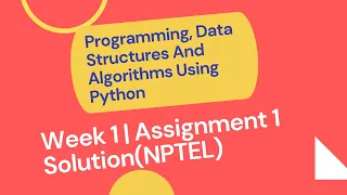 Programming Data Structures And Algorithms Using Python NPTEL WEEK 1 QUIZ