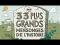 33 Plus Grands Mensonges de l'Histoire Auxquels Tout le Monde a Cru