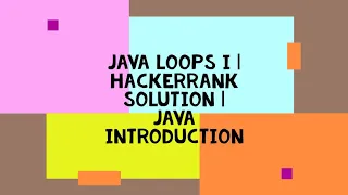 JAVA LOOPS I HACKERRANK SOLUTION JAVA INTRODUCTION