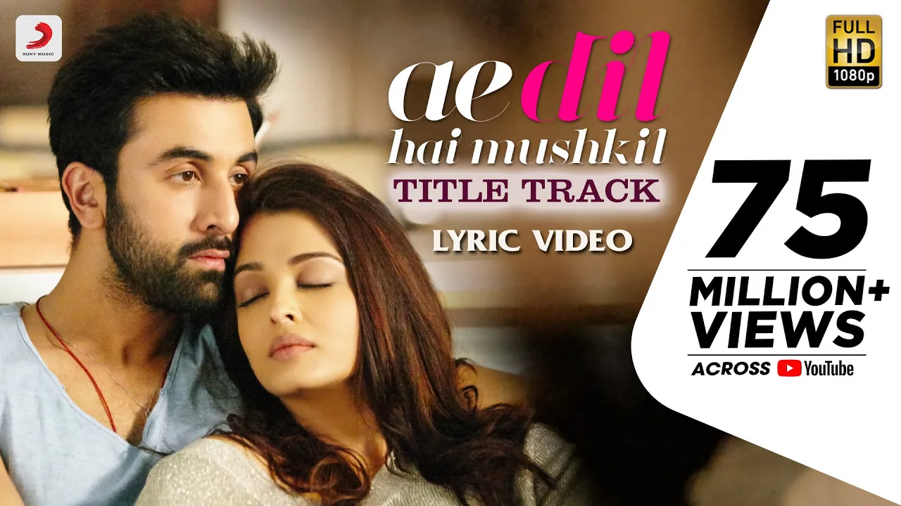 Ae Dil Hai Mushkil Title SongI Official Lyric VideoI Karan Johar| Aishwarya, Ranbir, Anushka| Pritam