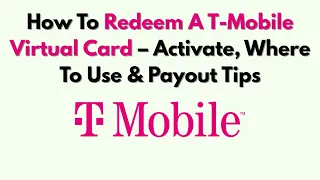 How To Redeem A T-Mobile Virtual Card - Activate Where To Use Payout Tips