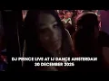 Lagu DJ Prince Live at IJDANCE Amsterdam 30 December 2025