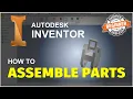 Inventor How To Assemble Parts Tutorial