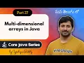 Multi Dimensional Arrays in Java in Telugu 2D Jagged Arrays Explained Core Java