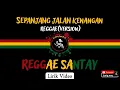 Download Lagu SEPANJANG JALAN KENANGAN - The Rain (Reggae Version)  Lagu Reggae Santay 2020