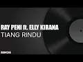 Lagu Ray Peni ft. Elly Kirana - Tiang Rindu (Lirik)