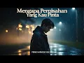 Download Lagu Mengapa Perpisahan Yang Kau Pinta – Lagu Slow Rock Malaysia Paling Menyentuh