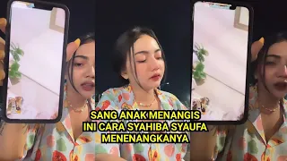 Download CARA SYAHIBA SAUFA MENENANGKAN SANG ANAK YANG SEDANG MENANGIS MP3