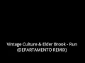 Vintage Culture & Elder Brook - Run - COPYCAT (DEPARTAMENTO REMIX)