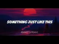 Something Just Like This (Gomez Lx Remix)