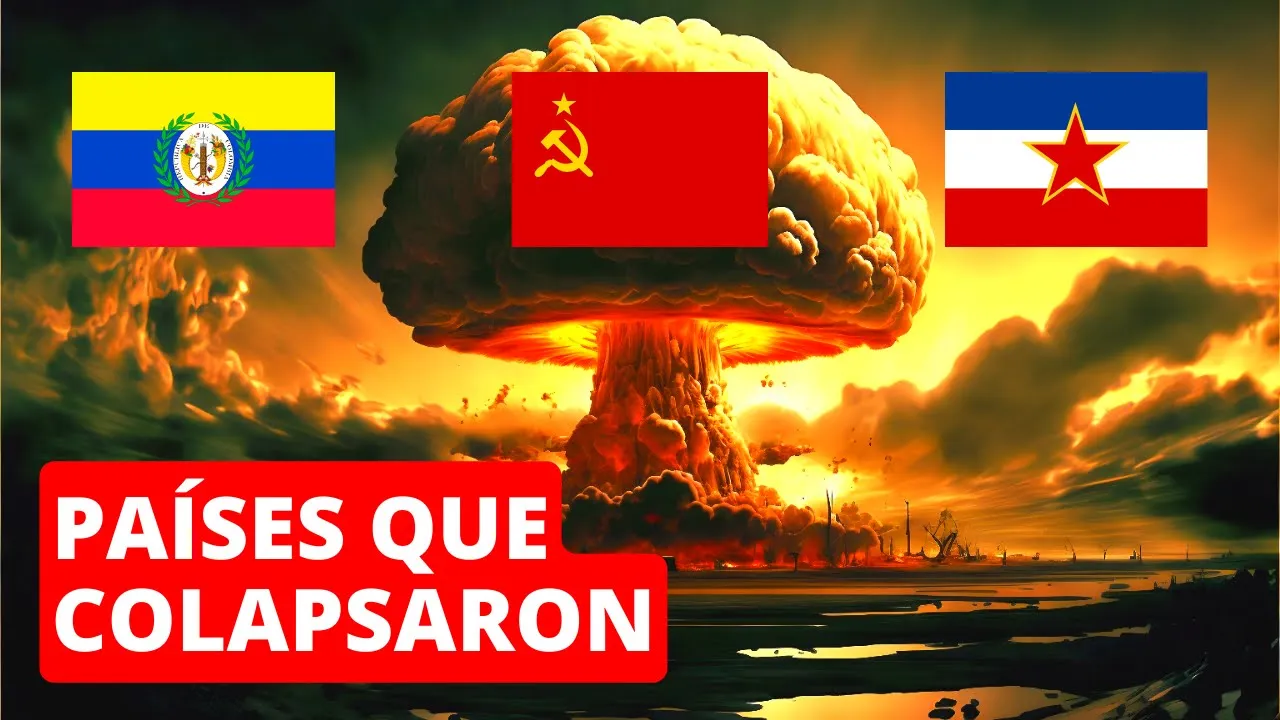 20 grandes países que COLAPSARON y ya No EXISTEN