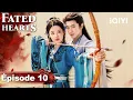Download Lagu Fated Hearts EP10 | iQIYI France #liqin#chenzheyuan#cdrama#iqiyi #Sériechinoise#cdrama