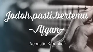 Download Afgan - Jodoh pasti bertemu - Acoustic Karaoke MP3