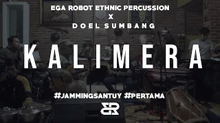 Download JAMMING SANTUY #1 - EGA ROBOT ETHNIC PERCUSSION X DOEL SUMBANG (KALIMERA) MP3