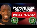 CAC ICRP Portal Payment Problem Solved How to Fix Payment Errors on CAC Portal 2025 Update