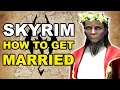 How to GET MARRIED in Skyrim Elder Scrolls Guide
