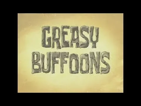 SpongeBob Voice Acting #263: Greasy Buffoons