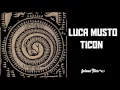 Download Lagu Luca Musto - Ticon (FT004)