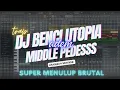 Download Lagu DJ BENCI || UTOPIA || MIDDLE PEDESSS