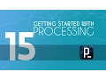 Processing tutorial - 15
