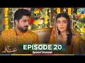 Bakhtawar Episode 20