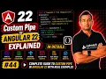 Custom Pipes in Angular 22 Explained in Details Angular 22 complete course