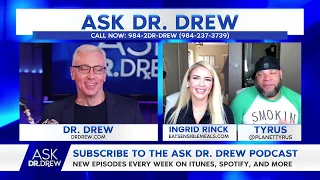 Ask Dr Drew with Tyrus Ingrid Rinck 2020