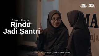 SHORT MOVIE HARI SANTRI "RINDU JADI SANTRI" | MASKANUL HUFFADZ  INDONESIA