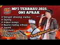 Download Lagu MP3 ONI APRAK X ULLE SMAAP // FULL 1JAM  POP SUNDA BAJIDOR