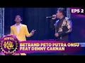 BEST! Betrand Peto Putra Onsu feat Denny Caknan [KARTONYONO MEDOT JANJI] - Kontes KDI 2020 (10/8)
