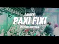 Lagu Damien - Paxi Fixi (PSYCHO BOOTLEG) 2025 + DL