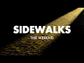 Download Lagu The Weeknd ft. Kendrick Lamar- Sidewalks (LYRICS VIDEO)