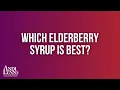 Which Elderberry Syrup is Best Andi Lynn s