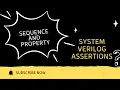 Introduction to sequence and propery System verilog assertions full course All about VLSI