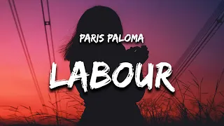 Paris Paloma Labour Lyrics 