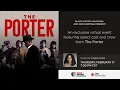 The Porter An Exclusive virtual premier event