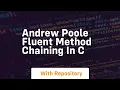 Andrew poole fluent method chaining in c