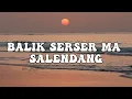 Download Lagu DJ Batak Balik Serser Ma Salendang