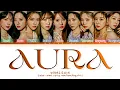 Lagu WJSN AURA Lyrics (우주소녀 AURA 가사) (Color Coded Lyrics)