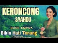 Download Lagu BASS EMPUK !! KERONCONG SYAHDU SPESIAL __ KERONCONG BIKIN TENNANG HATI