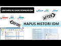 cara hapus file gagal download idm ( Hapus Histori IDM )