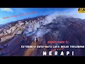 Lagu TIADA HENTI !!!🔥EXTREME BATU-BATU LAVA BESAR TERLEMPAR DARI PUNCAK MERAPI. FLYING LAVA ROCKS