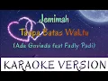 Download Lagu Jemimah - Tanpa Batas Waktu Karaoke