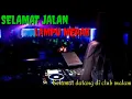 Download Lagu DJ SELAMAT JALAN LAMPU MERAH FUNKOT 2020 SEDIH TAPI ENAK 💃