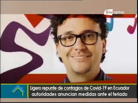 Ligero repunte de contagios de covid-19 en Ecuador autoridades anuncian medidas ante el feriado