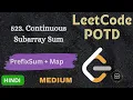 523 Continuous Subarray Sum LeetCode POTD Explained in HINDI